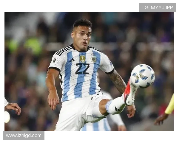 劳塔罗进球数追平克雷斯波成阿根廷队史第四人展现卓越实力